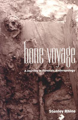 ... Bone Voyage: A Journey in Forensic Anthropology” as Want to Read