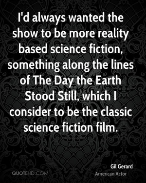 Gil Gerard Science Quotes