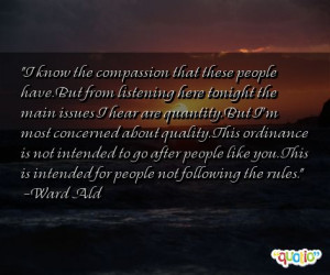 know the compassion that these people