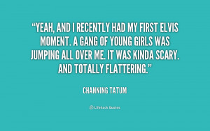 File Name : quote-Channing-Tatum-yeah-and-i-recently-had-my-first ...