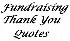 Fundraising Letter Thank You Quotes