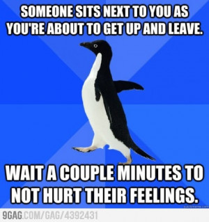 Socially Awkward Penguin. Yeah this happened today.