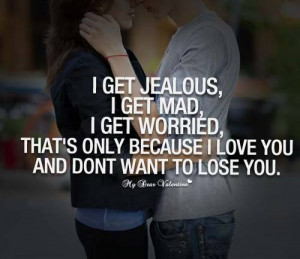 I Get Jealous Because I Love You Quotes