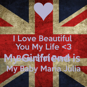 love-beautiful-you-my-life-3-my-girlfriend-is-beautiful-perft-my ...