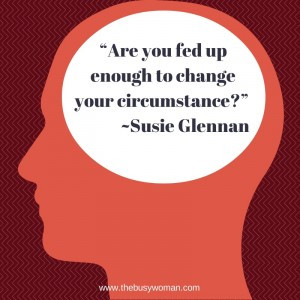 Are You Fed Up Enough? Time To Put Your Foot Down. by Susie The Busy ...