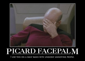 Picard Facepalm...