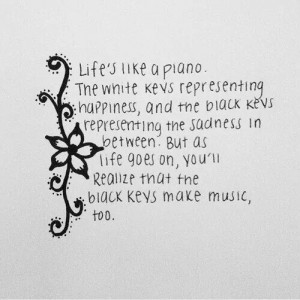 Life's like a piano