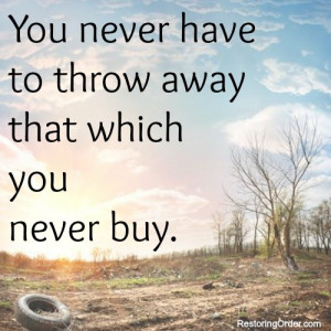 in #organizing. Don't buy what you don't need. The reason pruning ...