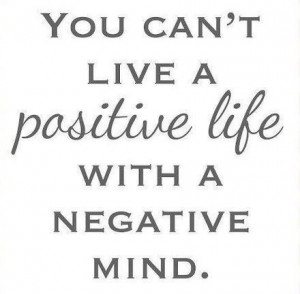 Inspiring Positive Lifestyle Quotes - You can't live a positive life ...