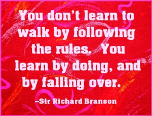 You learn by doing, not following the rules. #quote