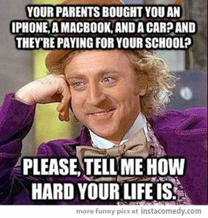 Spoiled kids that complain