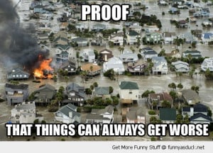 things could get worse house flood water fire funny pics pictures pic ...
