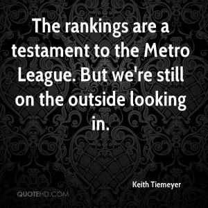 The rankings are a testament to the Metro League. But we're still on ...
