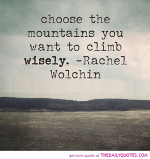-the-mountains-you-want-to-climb-wisely-rachel-wolchin-quotes-sayings ...