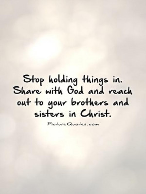 ... and reach out to your brothers and sisters in Christ. Picture Quote #1