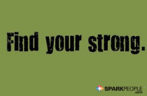 Motivational Quote - Find your strong.