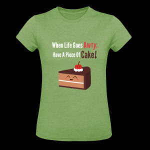 cute piece of chocolate cake with funny quote Women's T-Shirts