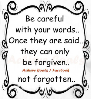 Be+careful+with+your+words,+once+they+are+said,+they+can+only+be ...