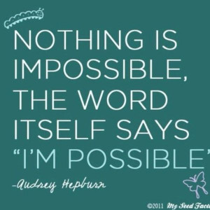 ... quotes daily motivation favorite quotes impossible inspiration quotes