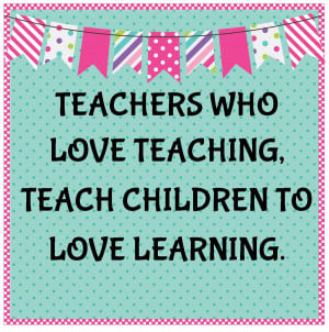 Quotes About Teachers And Their Students ~ Teachers Who Love Teaching