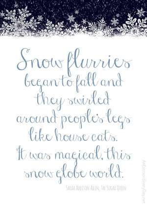 Snow flurries began to fall - Free Printable Quote ...