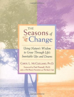 ... Change: Using Nature's Wisdom to Grow Through Life's Inevitable Up and