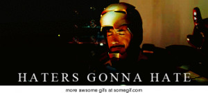 Lonely Dmca Haters Gonna Hate Quotes 446 X 279 1990 Kb Animatedgif