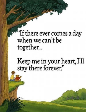 Winnie The Pooh Quote – If There Ever Comes A Day…