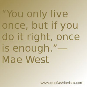 preach #maewest #QOTD #quotes #quote #live