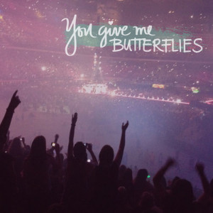You Give Me Butterflies