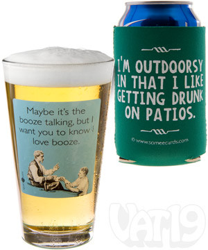 hilarious drinking quotes printed on pint glasses and can koozies