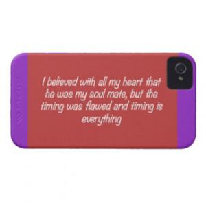 TIMING IS EVERYTHING SOULMATE LOVE QUOTES EXPRESSI iPhone 4 COVERS