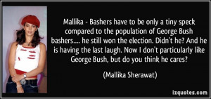 Mallika - Bashers have to be only a tiny speck compared to the ...