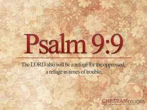 The LORD Also Will Be A Refuge For The Oppressed A Refuge In Times Of ...