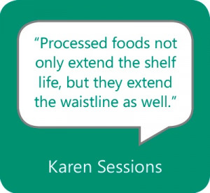 Processed foods not only extend the shelf life, but they extend the ...