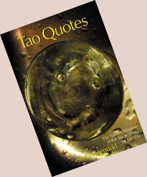 Tao Quotes The Ancient Wisdom of the Tao Te Ching by Lao Tzu