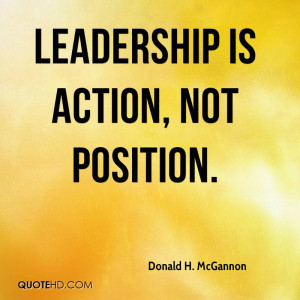 Leadership is action, not position.