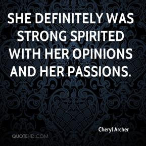 Cheryl Archer - She definitely was strong spirited with her opinions ...