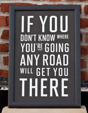 Any Road - Famous Quote