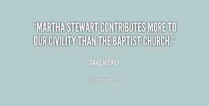 Martha Stewart contributes more to our civility than the Baptist ...