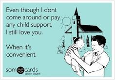 ... Quotes About Deadbeat Dads | Funny Stuff / Quotes / Deadbeat dads