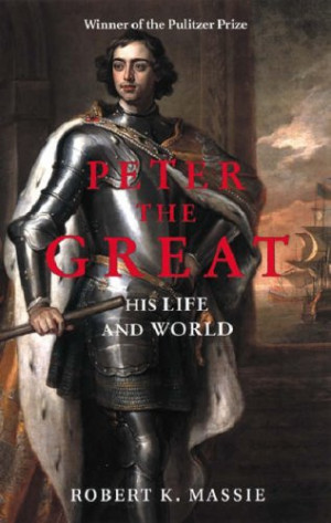 Start by marking “Peter the Great: His Life and World” as Want to ...
