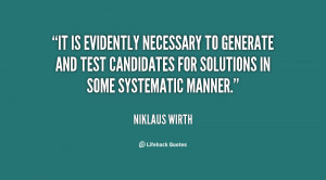 It is evidently necessary to generate and test candidates for ...