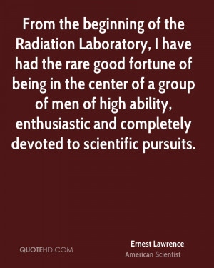 From the beginning of the Radiation Laboratory, I have had the rare ...