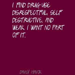 Davey Havok Quotes | find drug use disrespectful, self-destructive ...