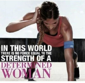 Quotes, Strength, Fitmotivation, Determination Woman, Fit Inspiration ...