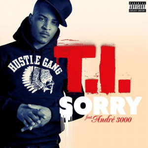 Home New Songs T.I. Sorry