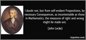 doubt not, but from self-evident Propositions, by necessary ...