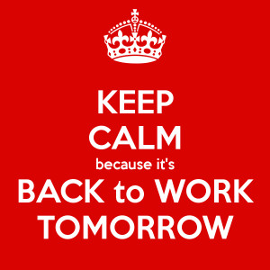 back to work tomorrow quotes
