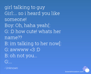 ... how cute! whats her name?? B: im talking to her now[: G: awwww